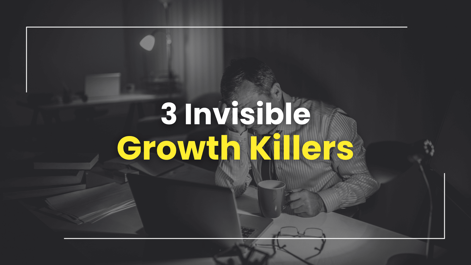 Why Your Business Isn't Growing: 3 Mistakes Killing Your Scale